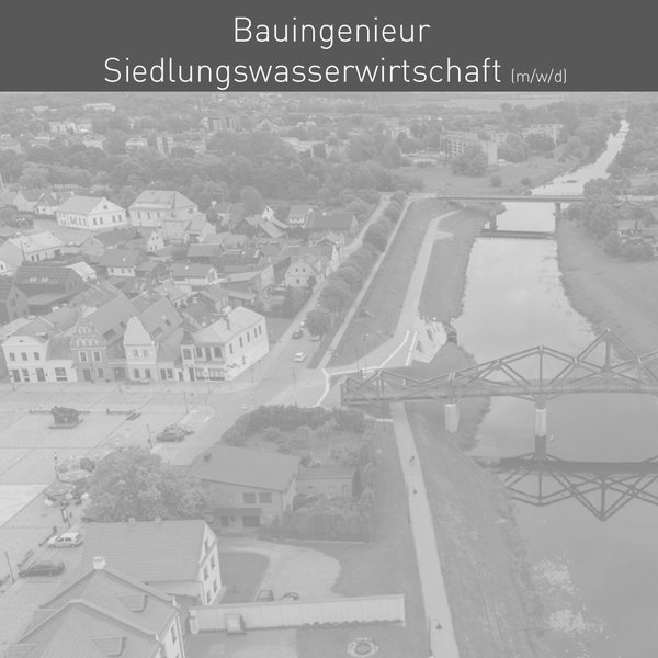 Bauingenieur Siedlungswasserwirtschaft (m/w/d)